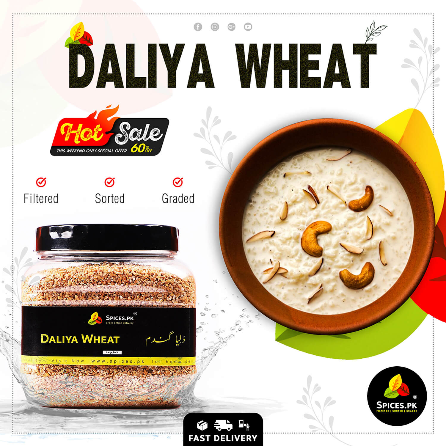 Prepared sweet wheat porridge bowl with nuts. Buy Spices.pk pure Gandum ka Daliya online in Pakistan on hot sale. Fast delivery.Advertisement for Daliya Wheat showing a jar and bowl of the product with Spices.pk branding.