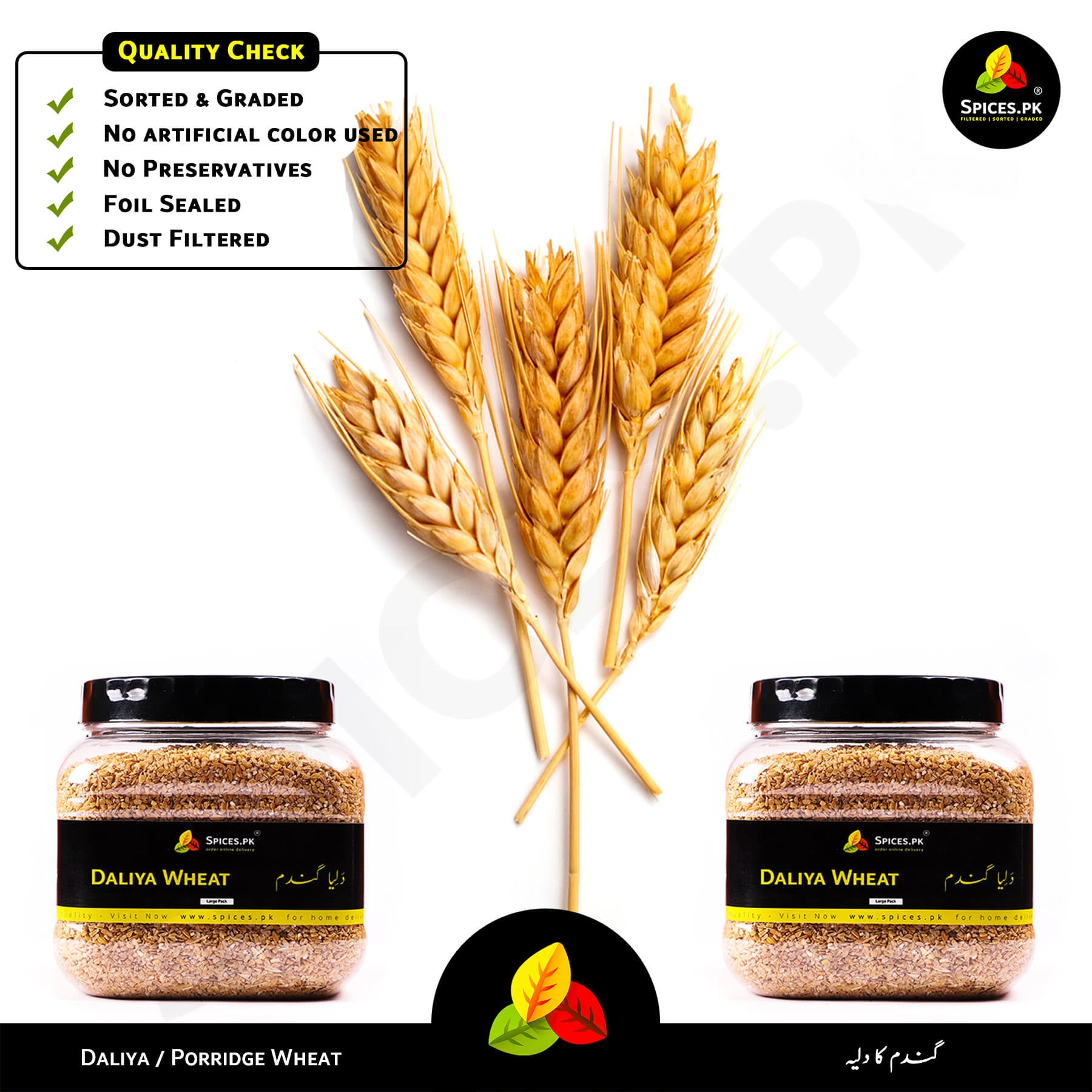 Spices.pk Wheat Porridge quality check: sorted, graded, preservative-free, and foil-sealed. Pure Gandum ka Daliya for your family.Two jars of Daliya wheat with wheat stalks on a white background, featuring Spices.pk branding.